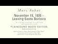 Marc Sabat - November 15, 1935 - Leaving Santa Barbara (2007)