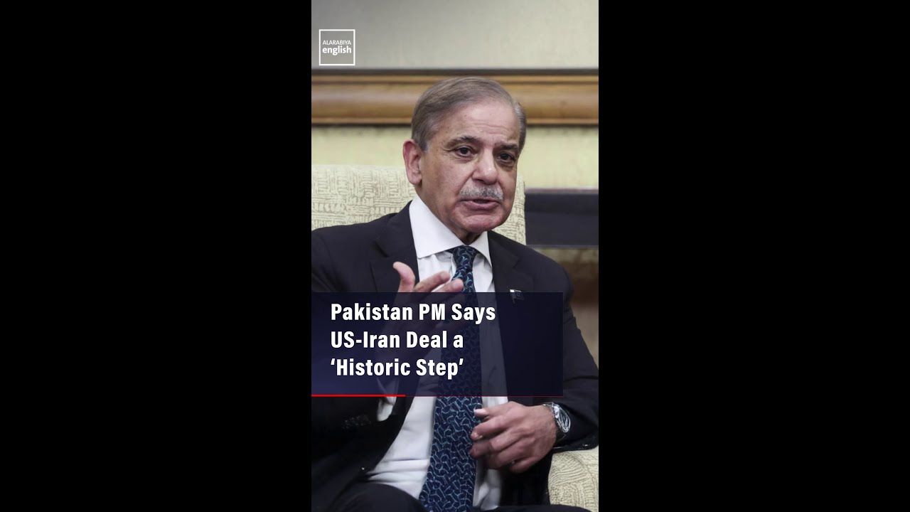 Video | Pakistan PM Says US-Iran Deal a ‘Historic Step’