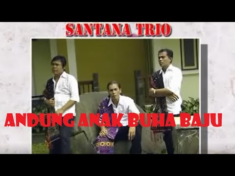 Trio santana - Andung anak buha baju ( Official Music Video )