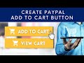 How to Create a PayPal Add to Cart Button (PayPal Checkout Button)