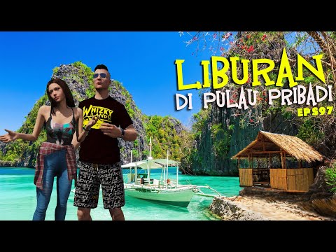 Liburan Di Pulau Pribadi - Eps 97