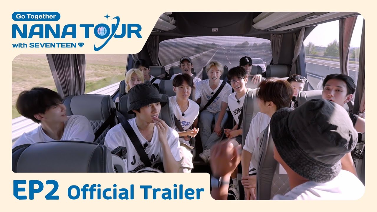 [NANA TOUR with SEVENTEEN] Official Trailer - EP2