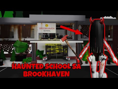 HAUNTED SCHOOL SA BROOKHAVEN! (BROOKHAVEN RP TAGALOG)