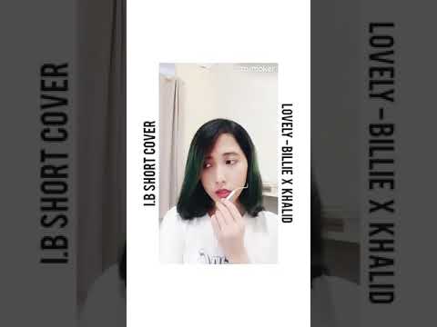 Billie Eilish ft Khalid - Lovely (Short Cover by I.B)