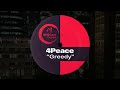 4Peace Greedy Dub Mix
