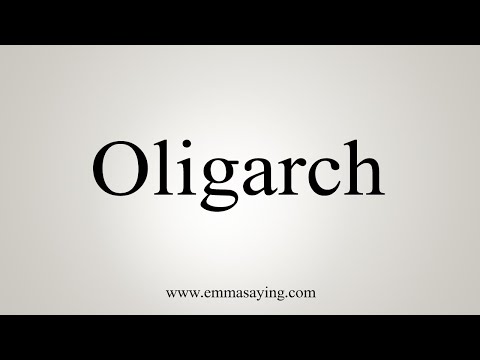 How To Say Oligarch