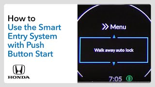 How to Use the Smart Entry System with Walk Away Auto Lock® and Push Button Start