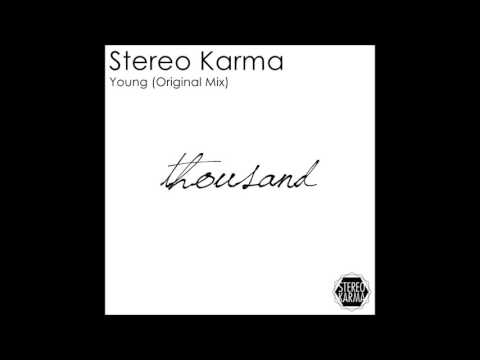 Stereo Karma - Young (Original Mix)