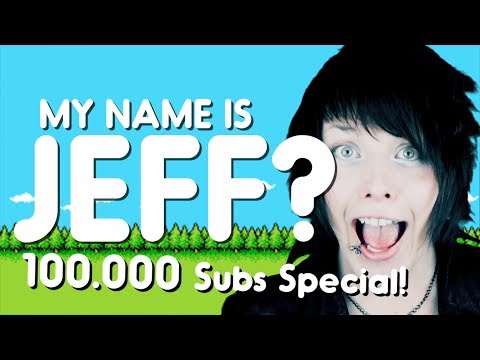 MY NAME IS JEFF IRL **not clickbait** l 100.000 Subscribers