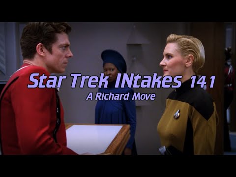 Star Trek INtakes: A Richard Move