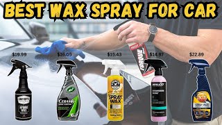 Best Wax Spray for Car in 2025 | Make Your Car Shine in No Time!