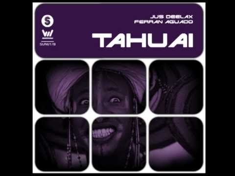 Jus Deelax & Ferran Aguado - Tahuai (Official Audio)