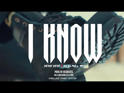 Benny Béné x Ng Bling x Tris - I KNOW