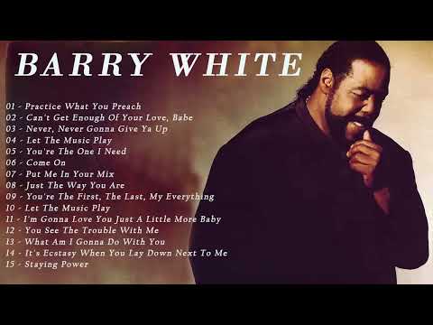 Barry White  Greatest Hits - The Best Of Barry White  Full Album 2022