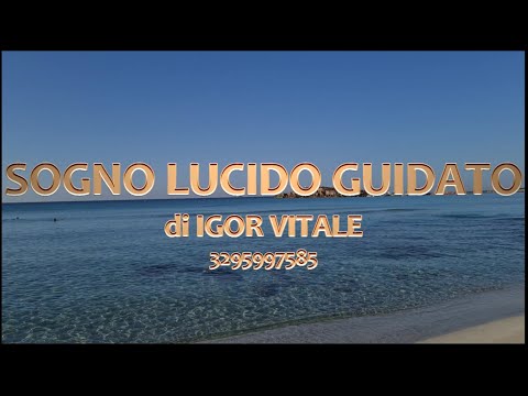 30 minuti di Sogno Lucido Guidato con Igor Vitale