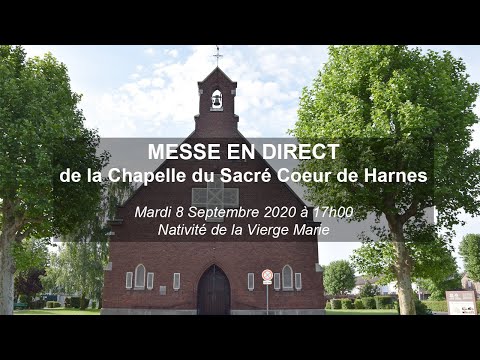 Chapelet et Messe de la Nativité de la Vierge Marie - Chapelle Mariale du Sacré-Coeur de Harnes