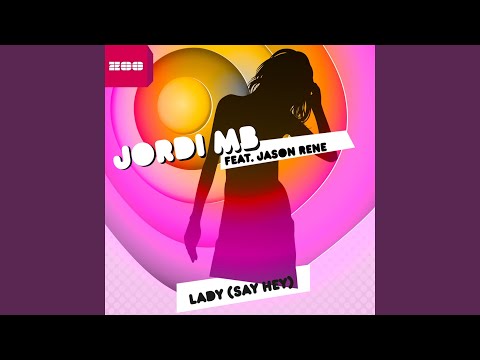 Lady (Say Hey) (Euro Mix)