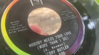 Jerry Butler, &#39;Nobody Needs Your Love (More Than I Do)&#39;