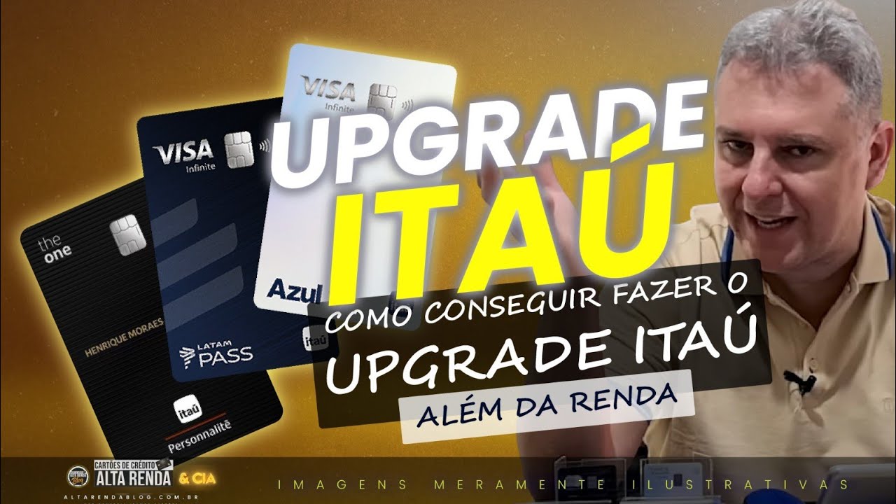 💳UPGRADE NOS CARTÕES DO ITAÚ| SAIBA COMO VOCÊ IRÁ CONSGEUIR FAZER UPGRADE COM OS CARTÕES ITAÚ