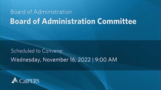 CalPERS Board Meeting | Wednesday, November 16, 2022