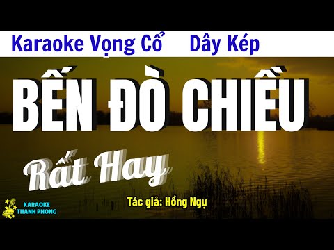 Karaoke Vọng Cổ Bến Đò Chiều Dây Kép | Rất Hay