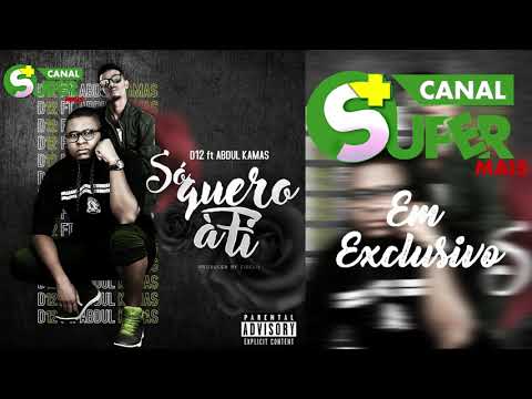 D12 - Só Quero a Ti (Feat. Abdul Kamas) [Prod. Fidelix] [Kizomba] (2021)