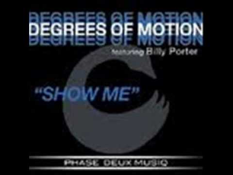 Degrees of motion ft. Billy Porter - Show me