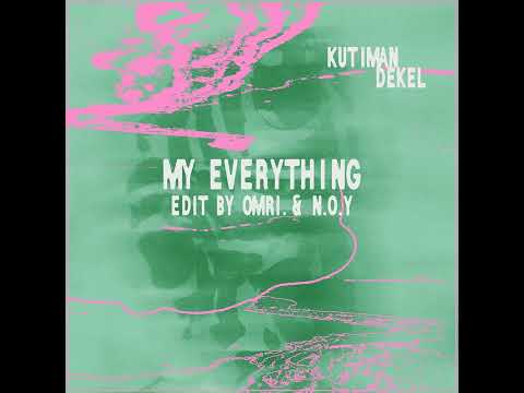 Kutiman feat. Dekel - My Everything / OMRI. & N.O.Y Edit [Disco Halal]