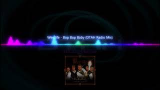 Westlife - Bop Bop Baby (DTAH Radio Mix)