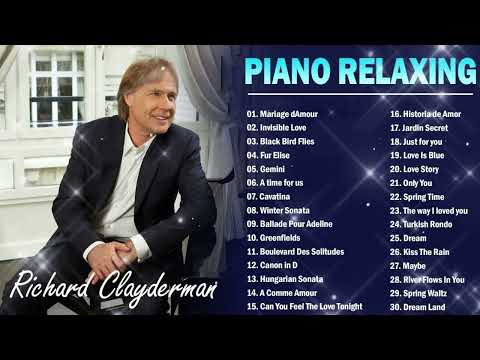Richard Clayderman 2024 ~ Top 10 Best Piano Relaxing ~ Greatest Hits Full Album 2024