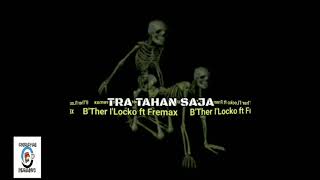 Download lagu I'Locko ft FreMax _ Tra Tahan Saja mp3 Download lagu I'Locko ft FreMax _ Tra Tahan Saja mp3