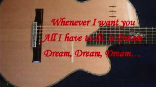All I have to do Is Dream