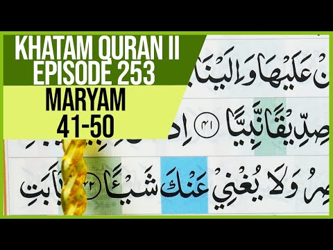 KHATAM QURAN II SURAH MARYAM AYAT 41-50 TARTIL  BELAJAR MENGAJI PELAN PELAN EP 253