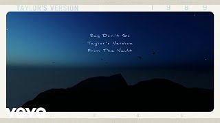 Taylor Swift - Say Don't Go (Taylor's Version) (From The Vault) (Lyrics)