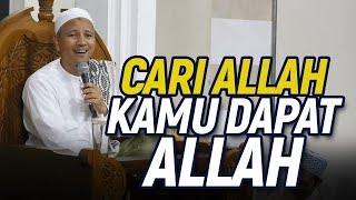 Download lagu Cari Allah kamu Dapat Allah: Habib Novel bin Muhammad Alaydrus mp3