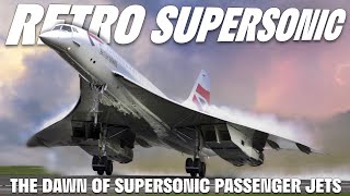The Concorde Supersonic Aircraft | The race &amp; success to be the fastest passenger plane in the world