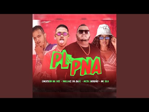 PL & PNA (feat. Meta Safadão)