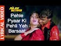 Pehle Pyaar Ki Pehli Yeh Barsaat Lyrical Video Ajay Devgan Dil Hai Betaab Hindi Romantic Song
