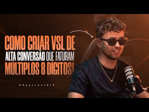 COMO CRIAR VSL'S DE ALTA CONVERSÃO QUE FATURAM MÚLTIPLOS 8 DÍGITOS (+ DIOGO GOMES) - Paytcast #14