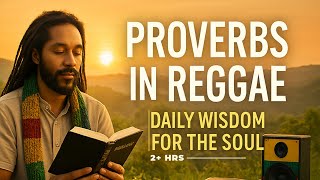 Proverbs in Reggae | 1 Hour of POWERFUL Bible Wisdom & Gospel Roots Music