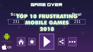 Top 10 Most Frustrating Free Mobile Games!