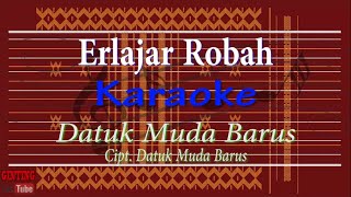 Download lagu Erlajar Robah (Karaoke) Datuk Muda Barus mp3