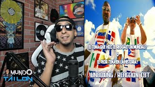 OYE MI CANTO - N.O.R.E Ft DADDY YANKEE (REACCION TBT) Unboxing 📦