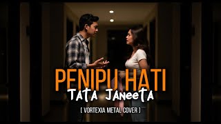 Download lagu Penipu Hati  – Tata Janeeta  |  Rock Metal Cover by Vortexia mp3