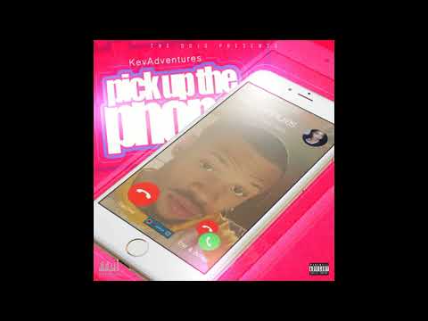 KEVADVENTURES - Pick Up The Phone