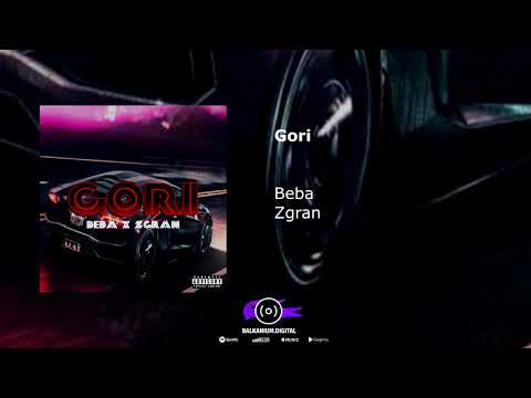 Beba X Zgran - Gori