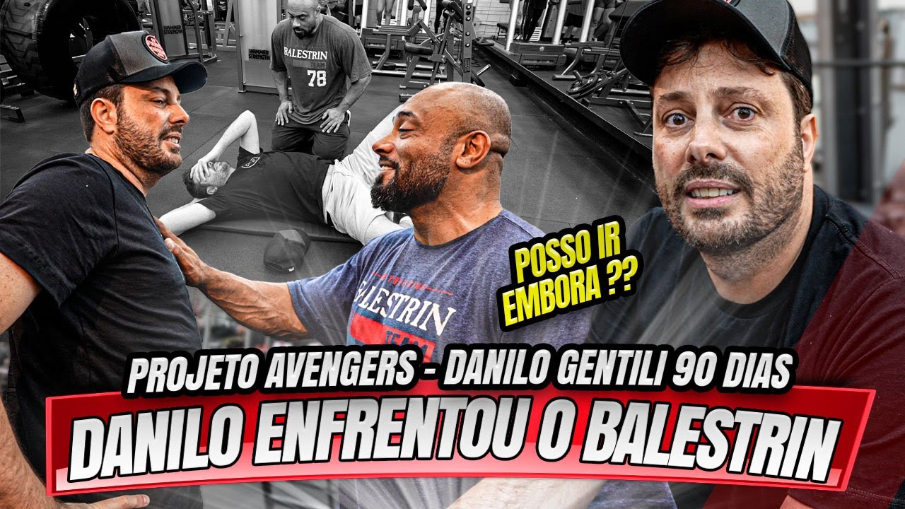 DANILO GENTILI SOFREU NA MÃO DO BALESTRIN - PROJETO AVENGERS 90 DIAS !!!