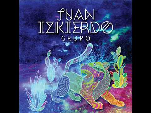 Ahora Se - Juan Izkierdo Grupo