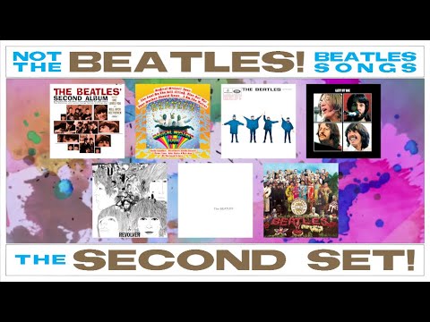 Not-The-Beatles Beatles Songs (The Second Set)