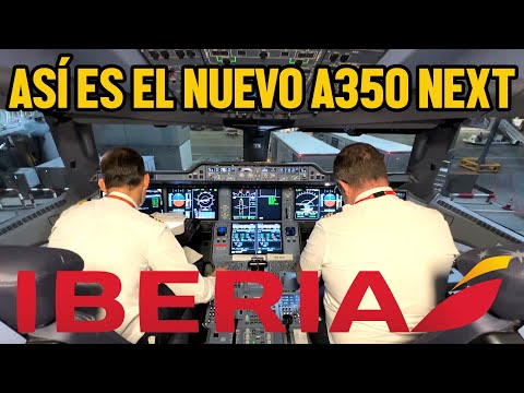 Visitando las entrañas del NUEVO AVIÓN DE IBERIA, el A350 Next, y volándolo de Madrid a Buenos Aires